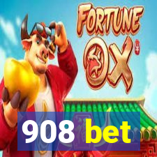 908 bet